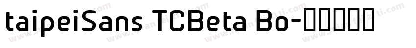 taipeiSans TCBeta Bo字体转换